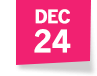 Date December 24