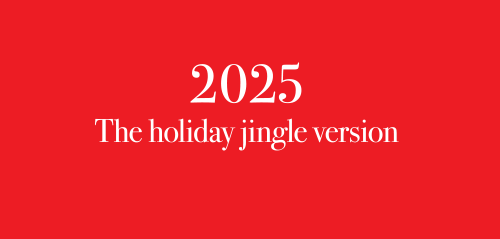 2025 - The holiday jingle version